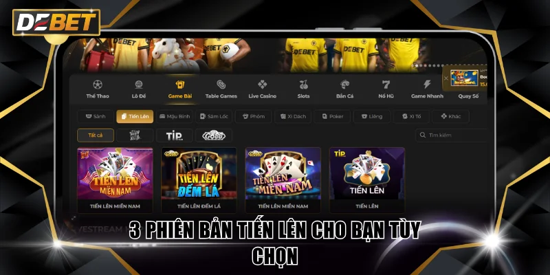 3 phiên bản Tiến Lên cho bạn tùy chọn