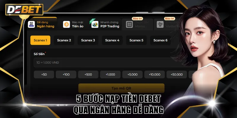 5 bước nạp tiền DEBET qua ngân hàng dễ dàng