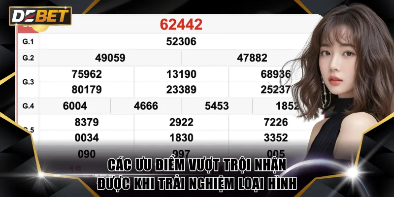 Các ưu điểm vượt trội nhận được khi trải nghiệm loại hình
