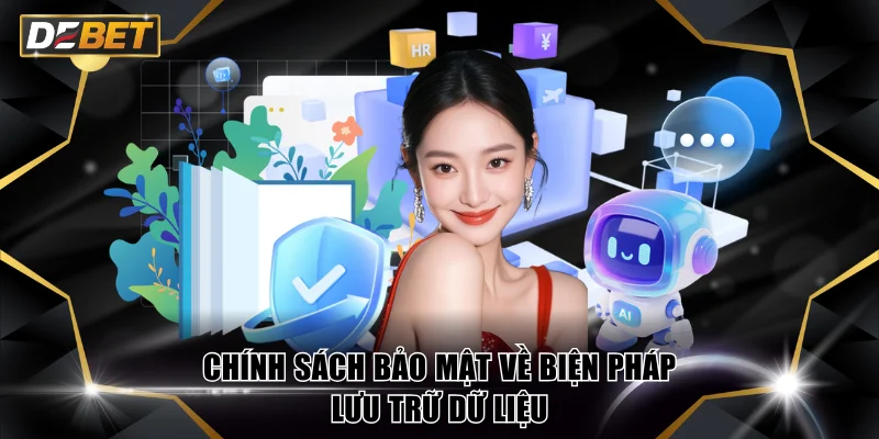 Chính sách bảo mật về biện pháp lưu trữ dữ liệu