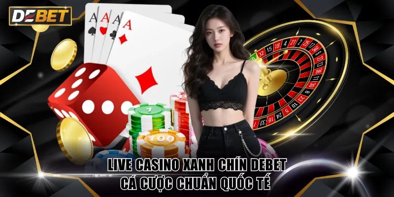 Live Casino xanh chín