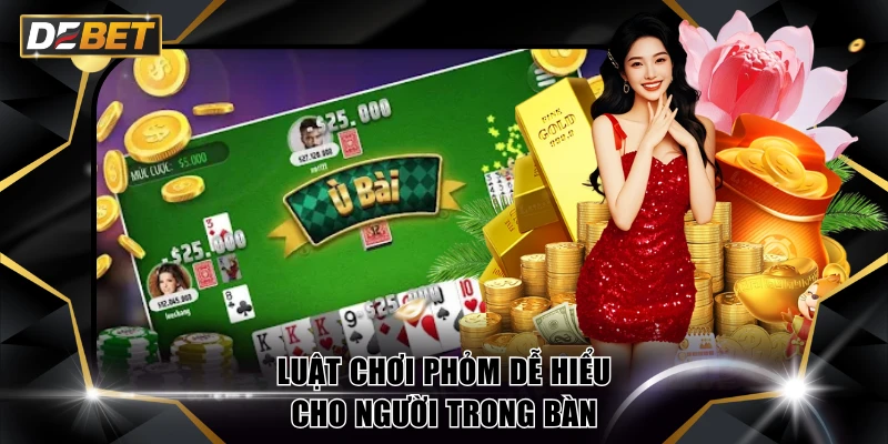Luật chơi Phỏm dễ hiểu cho người trong bàn
