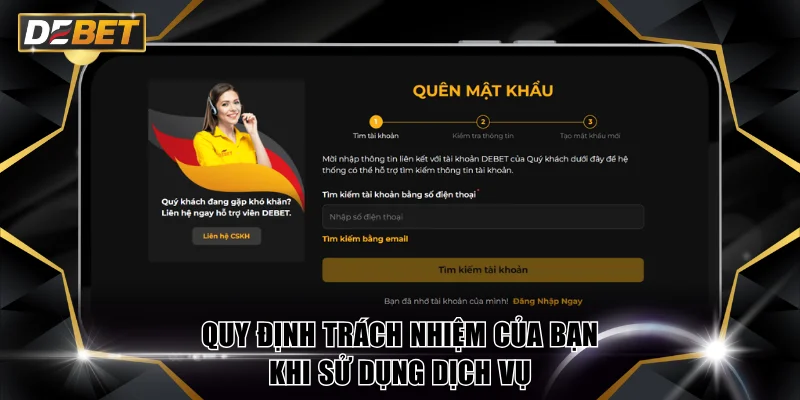 Quy định trách nhiệm của bạn khi sử dụng dịch vụ