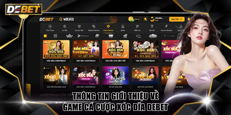 Thông tin giới thiệu về game cá cược Xóc Đĩa DEBET